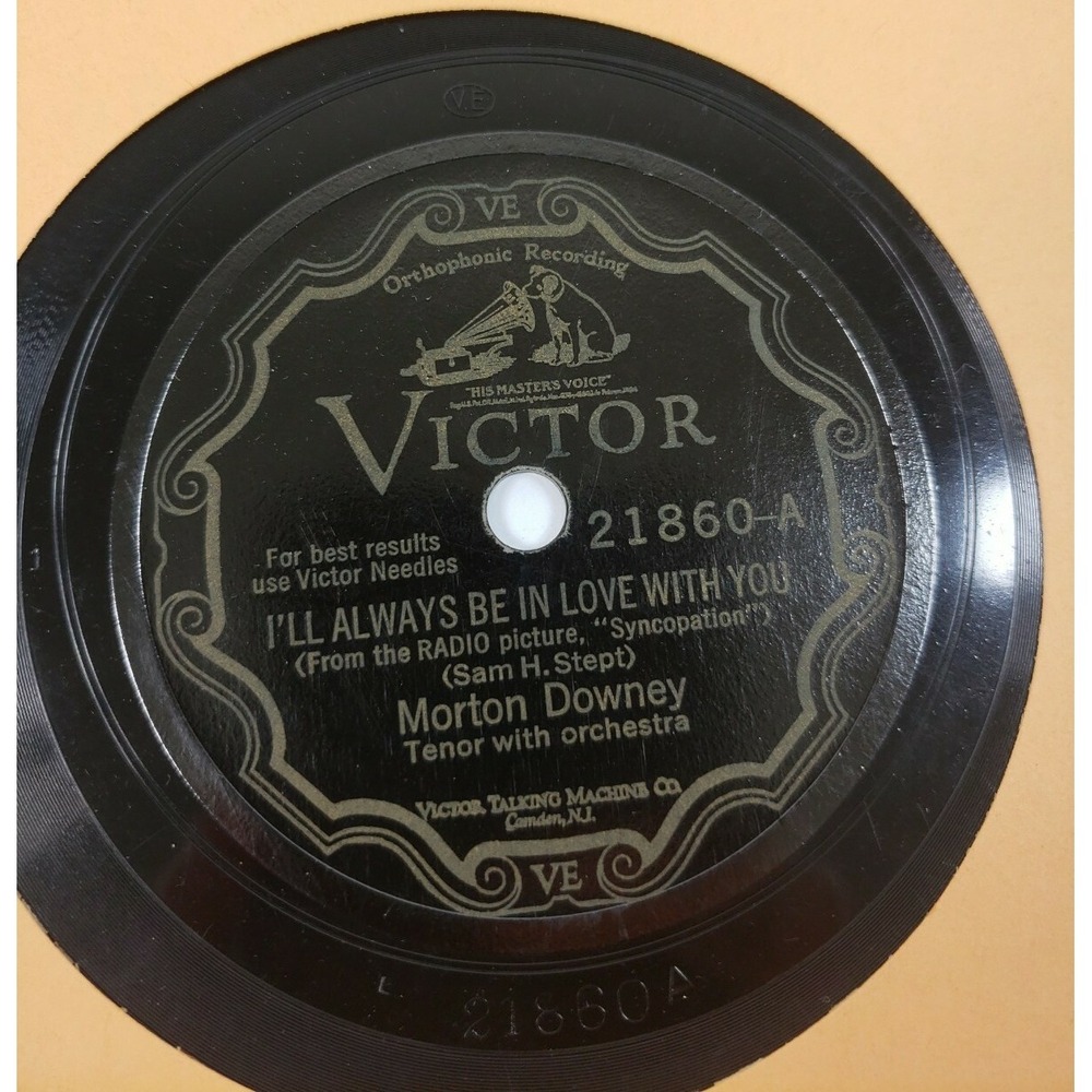 Morton Downey - 78 10" Ill Always Be In Love With You / My Inspiration V+/V+